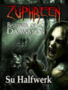 Zuphreen Bestower of Damnation by Su Halfwerk eBook